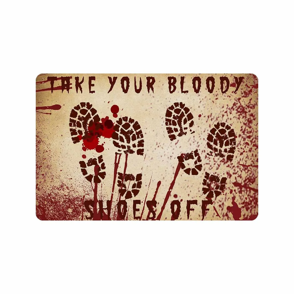 Take Your Bloody Shoes Off Doormat